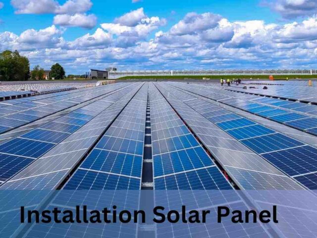 Installation Solar Panel in Vermont: Benefits and Process 