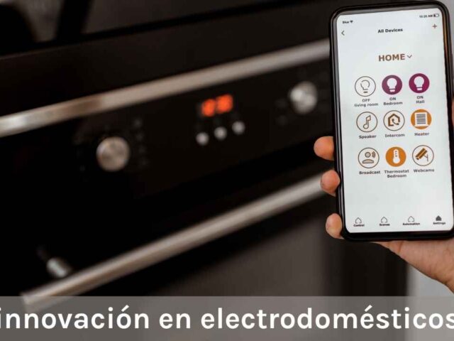 Innovación en electrodomésticos: explorando el futuro