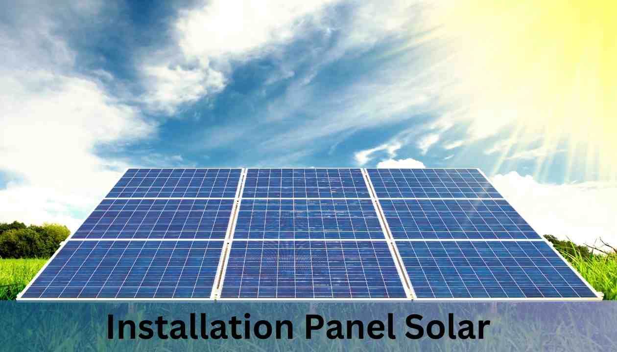 Installation Panel Solar