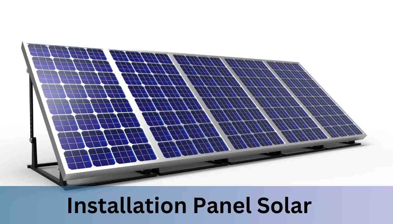 Installation Panel Solar