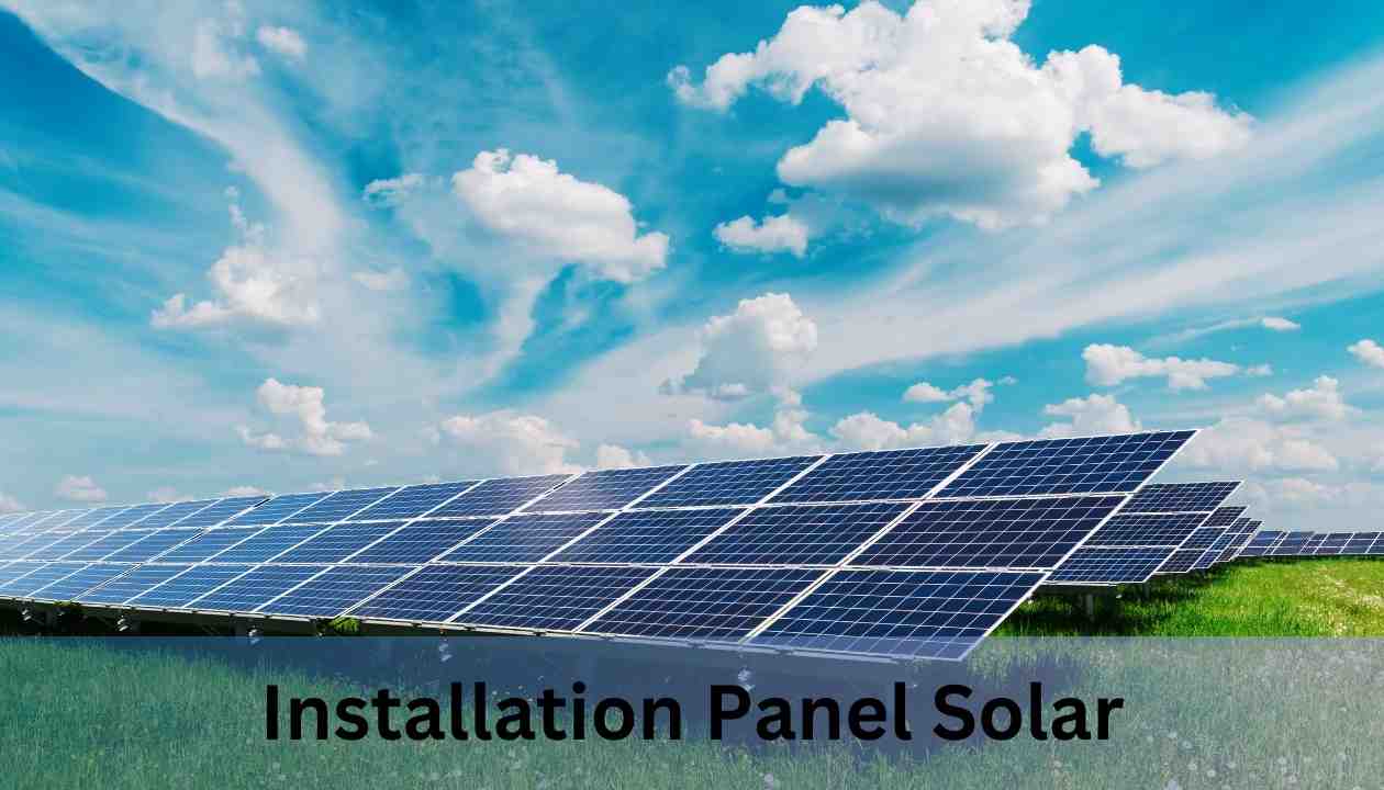 Installation Panel Solar