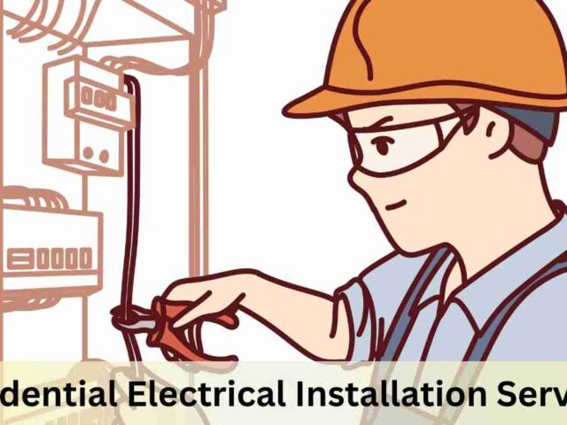 Residential Electrical Installation Services: Top 5 Tips 