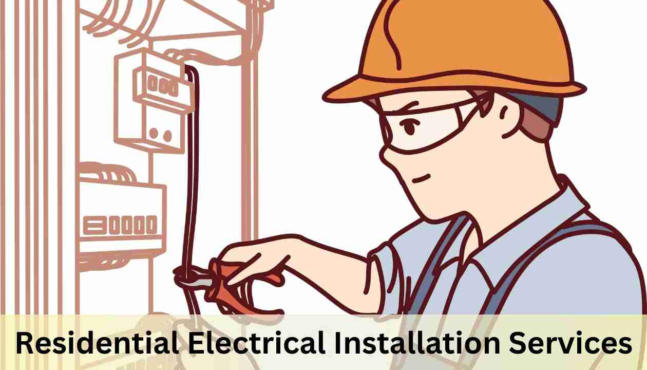 Residential Electrical Installation Services