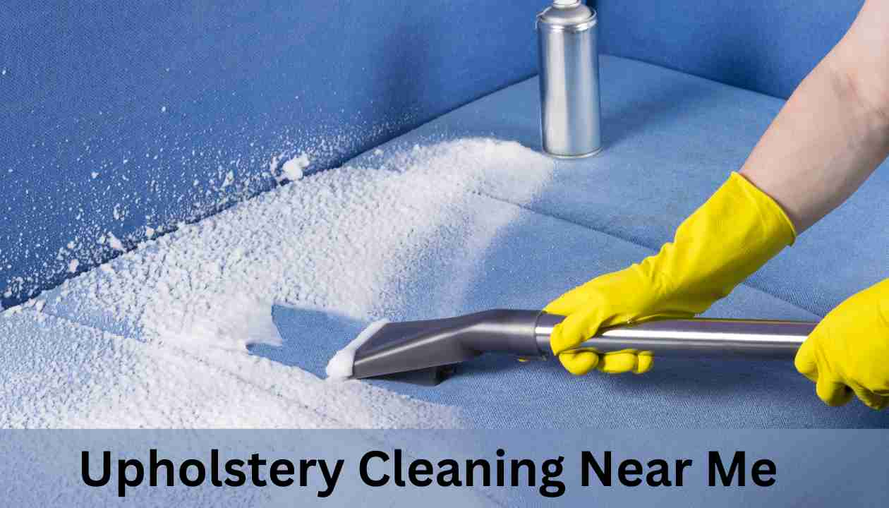 Upholstery Cleaning Near Me