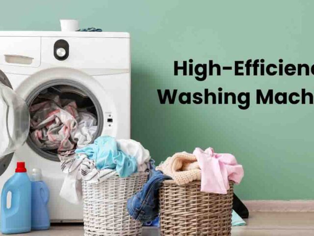 High Efficiency Washing Machine: Revolutionizing Laundry